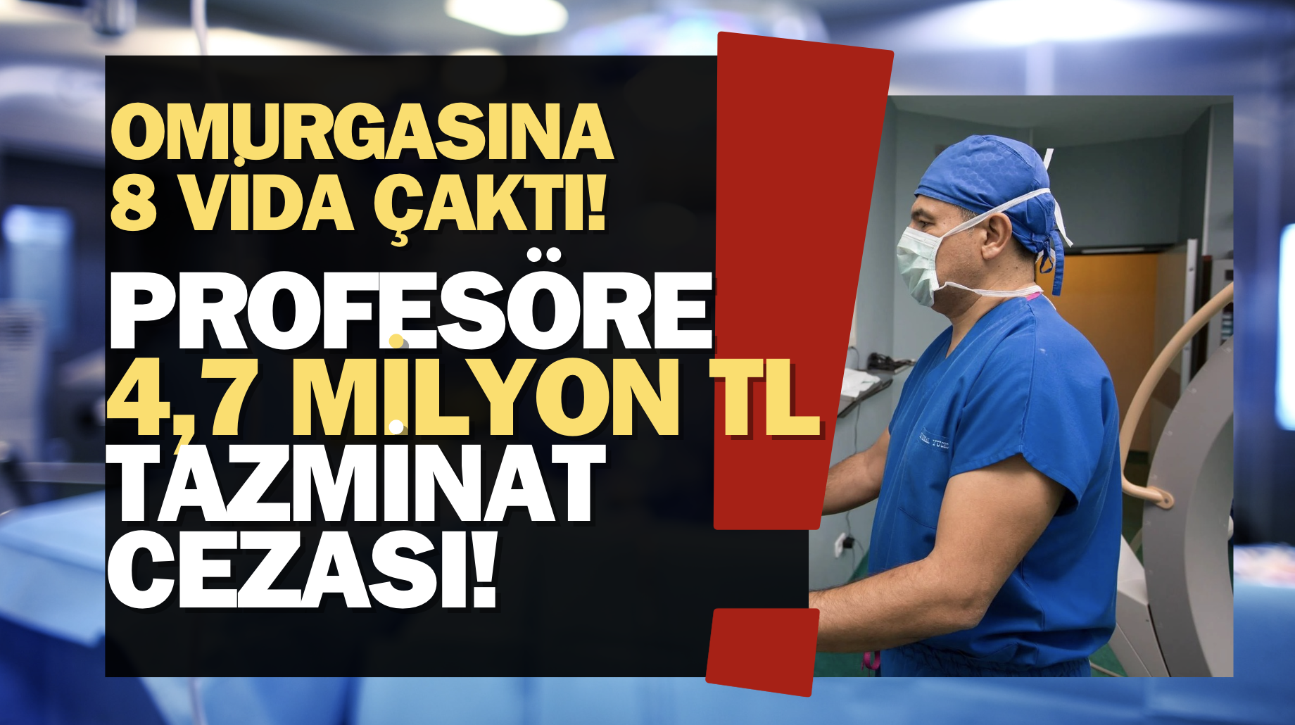 İzmir’de 5 bin dolar için hastasını sakat bırakan profesöre tazminat cezası!